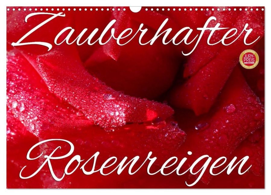 Zauberhafter Rosenreigen (Wandkalender 2025 DIN A3 quer), CALVENDO Monatskalender - Martina Cross