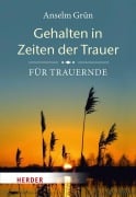 Cover-Bild zum Titel 'Gehalten in Zeiten der Trauer' von 'Anselm Grün'