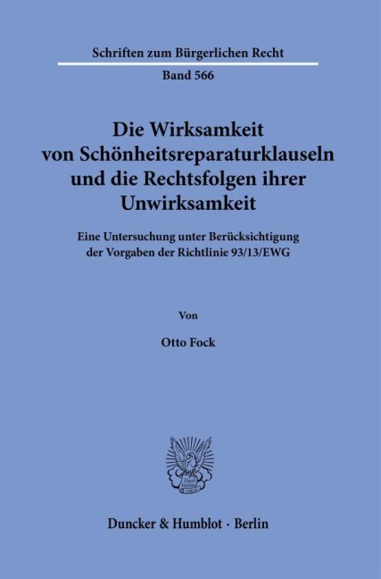 Die Wirksamkeit von Schönheitsreparaturklauseln und die Rechtsfolgen ihrer Unwirksamkeit - Otto Fock