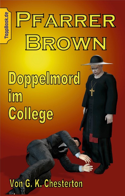 Pfarrer Brown - Doppelmord im College - G. K. Chesterton