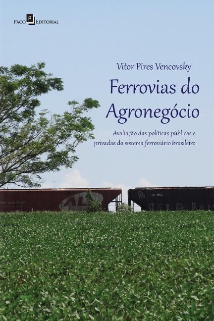 Ferrovias do Agronegócio - Vitor Pires Vencovsky