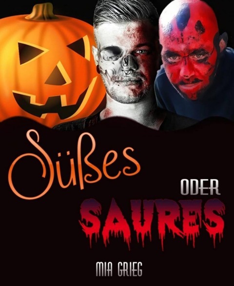 Süßes oder Saures - Mia Grieg