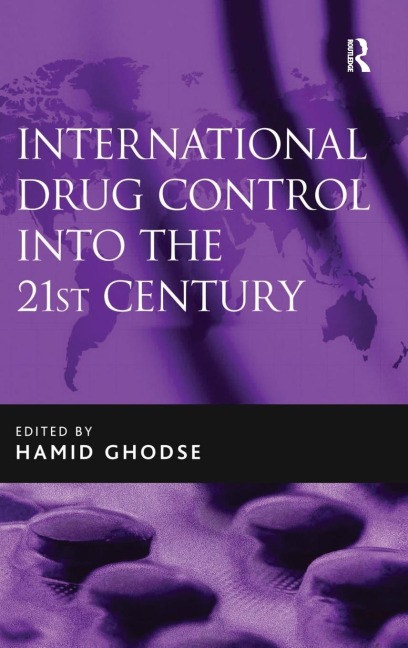 International Drug Control into the 21st Century - 