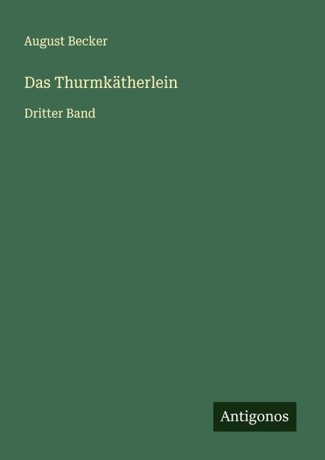 Das Thurmkätherlein - August Becker