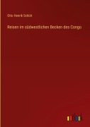 Cover-Bild zum Titel 'Reisen im südwestlichen Becken des Congo' von 'Otto Henrik Schütt'