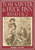 Cover-Bild zum Titel 'Tom Sawyer & Huck Finn (Beide Bände) (Illustriert)' von 'Mark Twain'