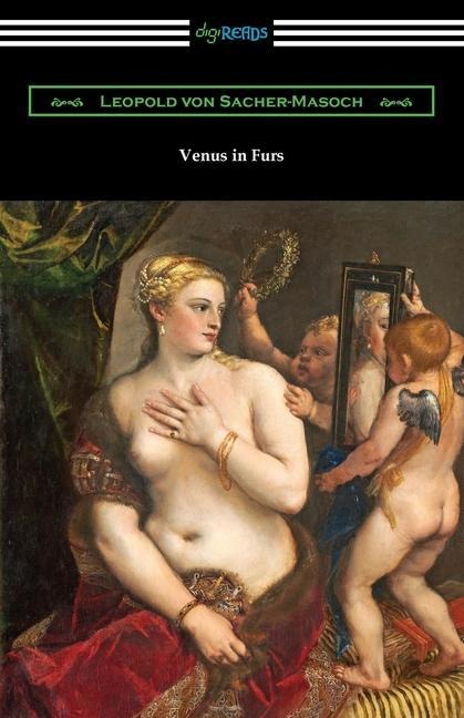 Venus in Furs - Leopold von Sacher-Masoch