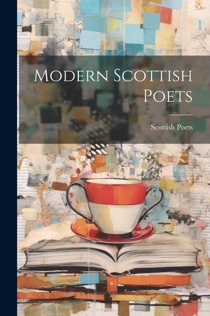 Modern Scottish Poets - Scottish Poets