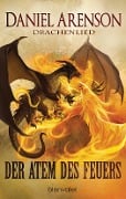 Cover-Bild zum Titel 'Der Atem des Feuers' von 'Daniel Arenson'