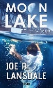 Moon Lake - Eine verlorene Stadt - Joe R. Lansdale