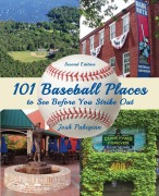 Cover-Bild zum Titel '101 Baseball Places to See Before You Strike Out' von 'Josh Pahigian'
