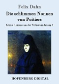 Cover-Bild zum Titel 'Die schlimmen Nonnen von Poitiers' von 'Felix Dahn'