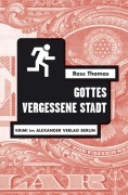 Cover-Bild zum Titel 'Gottes vergessene Stadt' von 'Ross Thomas'