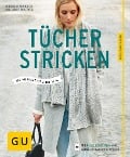 Cover-Bild zum Titel 'Tücher stricken' von 'Ursula Marxer, Melanie Marxer'