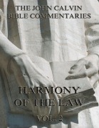 Cover-Bild zum Titel 'John Calvin's Commentaries On The Harmony Of The Law Vol. 2' von 'John Calvin'