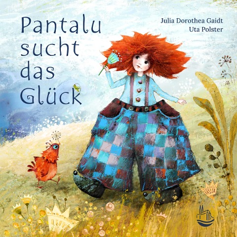 Pantalu sucht das Glück - Uta Polster, Julia Dorothea Gaidt