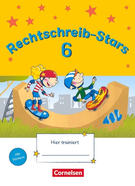 Rechtschreib-Stars 6. Schuljahr. Übungsheft - Sandra Duscher, Ulrich Petz, Irmgard Schmidt