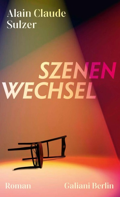 Szenenwechsel - Alain Claude Sulzer
