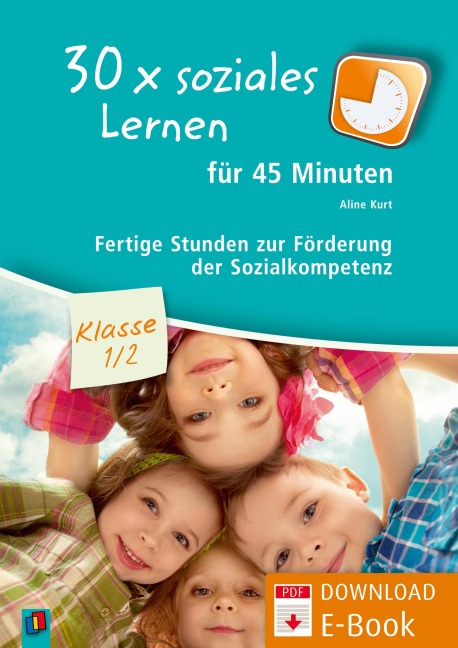 30 x soziales Lernen für 45 Minuten - Klasse 1/2 - Aline Kurt
