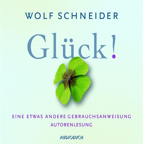 Glück! - Wolf Schneider