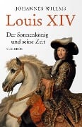 Cover-Bild zum Titel 'Louis XIV' von 'Johannes Willms'