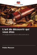 Cover-Bild zum Titel 'L'art de découvrir qui vous êtes' von 'Pablo Masson'