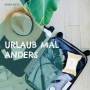 Cover-Bild zum Titel 'Urlaub mal anders' von 'Marko Matic'