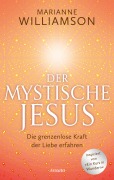 Cover-Bild zum Titel 'Der mystische Jesus' von 'Marianne Williamson'