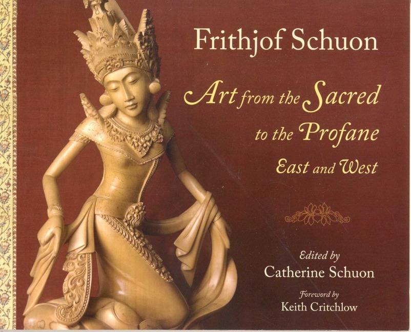 Art from the Sacred to the Profane - Frithjof Schuon