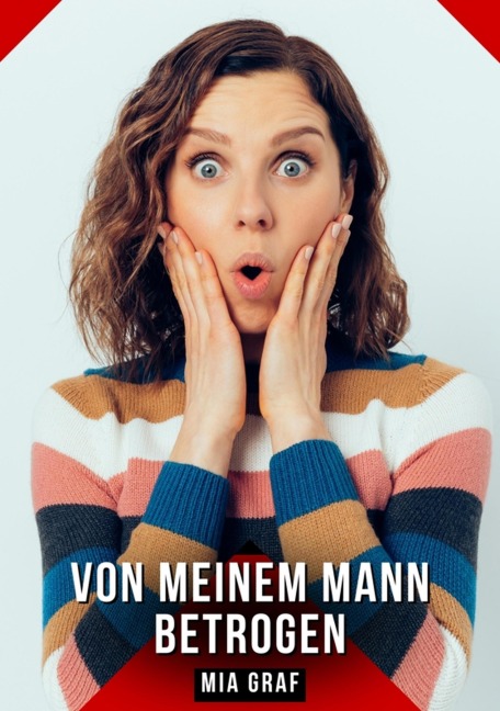 Von meinem Mann betrogen - Mia Graf