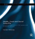 Cover-Bild zum Titel 'Health, Food and Social Inequality' von 'Carolyn Mahoney'