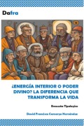 Cover-Bild zum Titel '¿Energía interior o poder divino?' von 'Dafra, David Francisco Camargo Hernández'