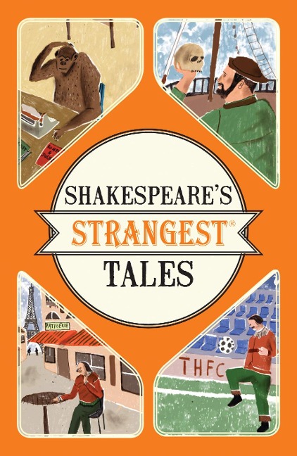 Shakespeare's Strangest Tales - Iain Spragg