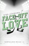Cover-Bild zum Titel 'Face-off to Love' von 'Sina Lehmann'