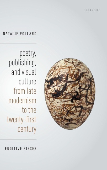Poetry, Publishing, and Visual Culture from Late Modernism to the Twenty-First Century - Natalie Pollard