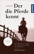 Cover-Bild zum Titel 'Der die Pferde kennt' von 'Mark Rashid'