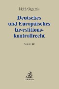 Deutsches und Europäisches Investitionskontrollrecht - 