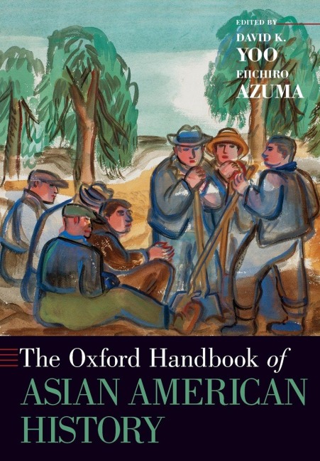 Oxford Handbook of Asian American History - 