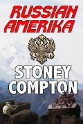Cover-Bild zum Titel 'Russian Amerika' von 'Stoney Compton'