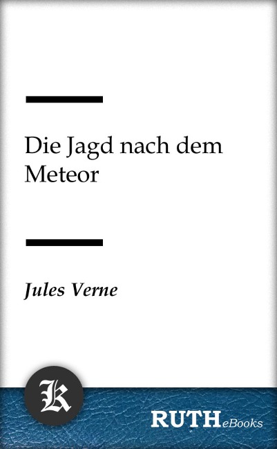 Die Jagd nach dem Meteor - Jules Verne