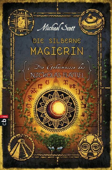 Die Geheimnisse des Nicholas Flamel - Die silberne Magierin - Michael Scott
