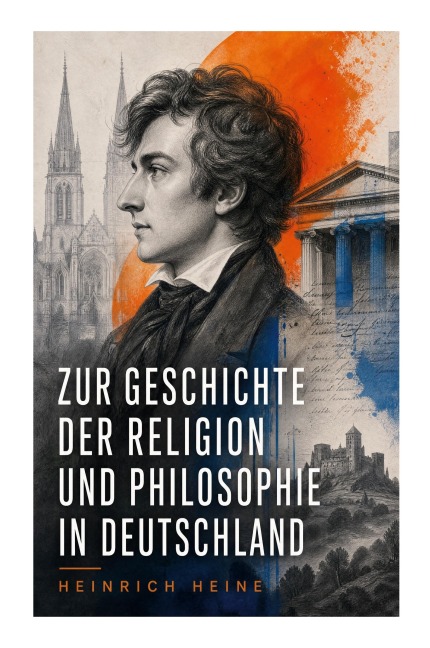 Zur Geschichte der Religion und Philosophie in Deutschland - Heinrich Heine