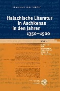Cover-Bild zum Titel 'Halachische Literatur in Aschkenas in den Jahren 1350-1500' von 'Vladislav Zeev Slepoy'