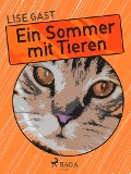 Cover-Bild zum Titel 'Ein Sommer mit Tieren' von 'Lise Gast'