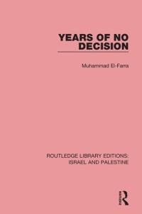 Years of No Decision (RLE Israel and Palestine) - Muhammad El-Farra