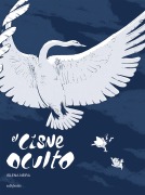 El cisne oculto - Islena Neira