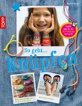 Cover-Bild zum Titel 'So geht ... knüpfen' von 'Sophie Engel'