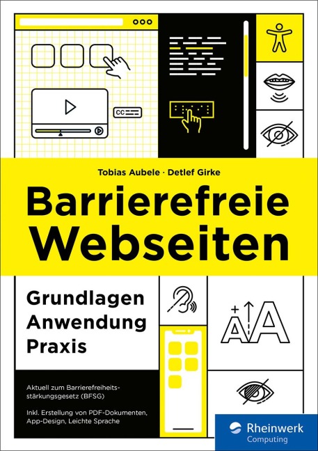 Barrierefreie Webseiten - Tobias Aubele, Detlef Girke