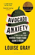 Cover-Bild zum Titel 'Avocado Anxiety' von 'Louise Gray'