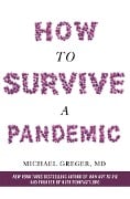 Cover-Bild zum Titel 'How to Survive a Pandemic' von 'Michael Greger'